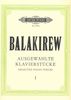 Balakirew, Mily Alexeyevich : Ausgewahlte Klavierstucke I