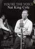 Nate King Cole : You re the voice