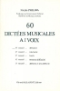 Philiba, Nicole : 60 dictes musicales  1 voix - volume 1