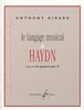 Girard, Anthony : Le langage musical de Haydn - dans les six quatuors opus 76