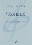 Lacte, Thomas : Versant Tempr - 6 Miniatures pour Orgue