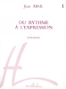 Absil, Jean : Du Rythme  l'expression Opus 108 - Volume 1