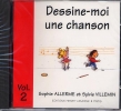 Allerme, Sophie / Villemin, Sylvie : Dessine-moi une Chanson - Volume 2