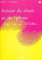 Joly, Jean-Paul / Canonici, Vronique : Autour du Chant et du Rythme - Volume 1