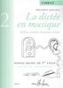 Chépélov, Pierre / Menut, Benoît : Corrigé : La dictée en musique - Volume 2 - Milieu du 1er cycle