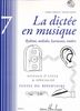 Chépélov, Pierre / Menut, Benoît : La dictée en musique - Volume 7 - 3ème Cycle
