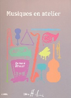 Struber, Bernard / : Musiques en Atelier