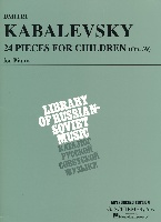 Kabalevsky, Dmitri : Dmitri Kabalevsky - 24 Pieces for Children, Op. 39