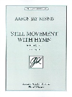 Aaron Jay Kernis : Still Movement with Hymn