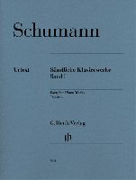 Schumann, Robert : Complete Piano Works - Volume I