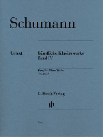 Schumann, Robert : Complete Piano Works - Volume IV
