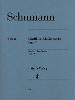 Schumann, Robert : Complete Piano Works - Volume V