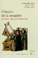 Colette, Marie-Nolle / Popin, Marielle / Vendrix, Philippe : Histoire de la Notation Musicale du Moyen ge  la Renaissance