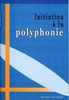 Initiation  la Polyphonie (Veuthey, Michel)
