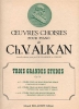 Alkan, Charles-Valentin : 3 Grandes Etudes Opus 76 Vol.3