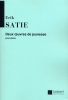 Erik Satie: Deux ?uvres de Jeunesse pour Piano