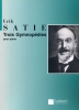 Erik Satie: Trois Gymnopdies
