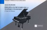 Blancard, Jeanne : Principes lmentaires Technique Pianistique