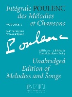 Poulenc, Francis : Intégrale des Mélodies et Chansons - Volume 1