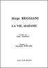 Serge Reggiani : Vie, Madame (La)