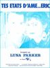 Luna Parker : Tes Etats D