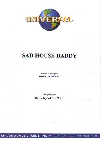 Workman, Hawksley : Sad House Daddy
