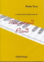 Tran, Pierre : Le Moi intime du piano