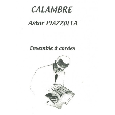 Piazzolla, Astor : Calambre Pour Ensemble � Cordes